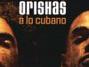 El kilo, Orishas